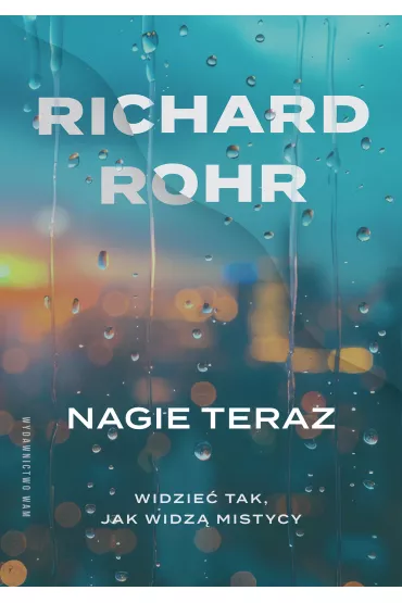 Nagie teraz - Richard Rohr