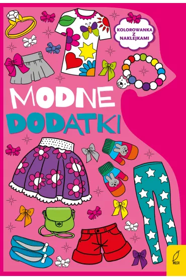 Kolorowanka z naklejkami. Modne dodatki