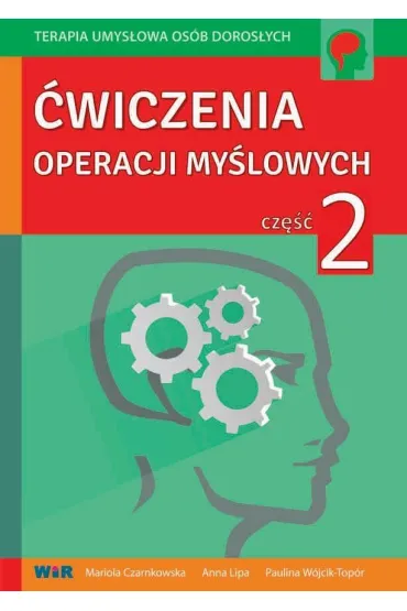 �wiczenia operacji my�lowych. Cz�� 2 - Anna Lipa, Mariola Czarnkowska, Paulina W�jcik-Top�r