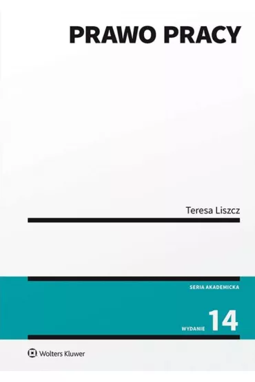 Prawo pracy (wyd. 14/2020) - Teresa Liszcz