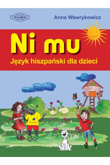 Ni Mu J�zyk hiszpa�ski dla dzieci +mp3 i naklejki - Anna Wawrykowicz