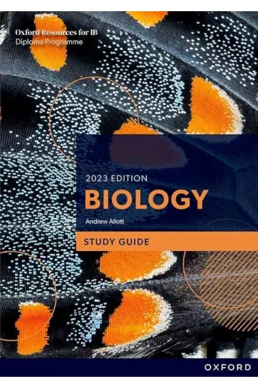 Biology. Study Guide. Oxford Resources for IB Diploma Programme. 2023 Edition - Andrew Allott