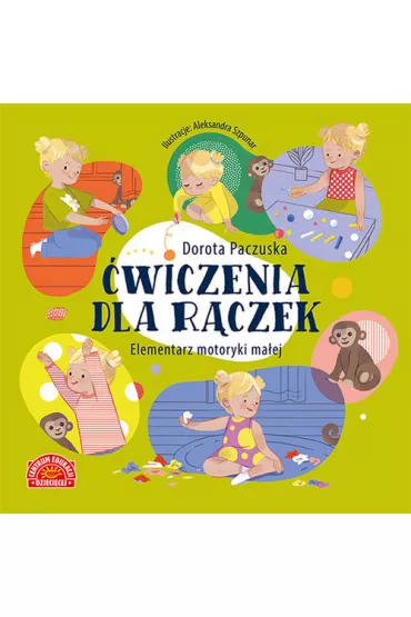 �wiczenia dla r�czek. Elementarz motoryki ma�ej - Dorota  Paczuska