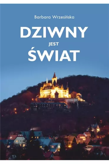 Dziwny jest �wiat - Barbara Wrzesi�ska