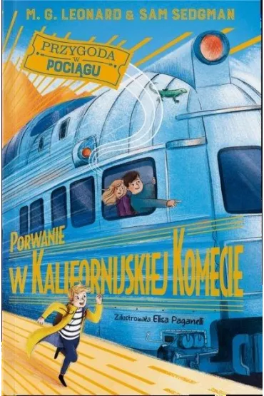 Porwanie w Kalifornijskiej Komecie - Maya Gabrielle Leonard, Sam Sedgman