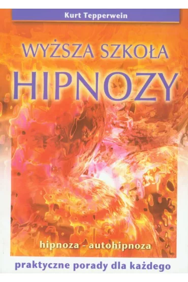 Wy�sza szko�a hipnozy - Kurt Tepperwein