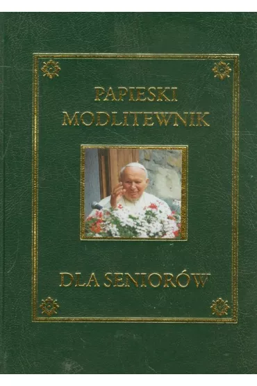 Papieski modlitewnik dla senior�w - Mariola Chaberka