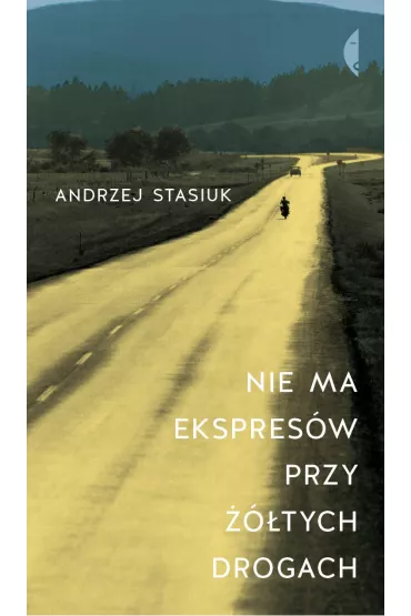 Nie ma ekspres�w przy ��tych drogach - Andrzej Stasiuk