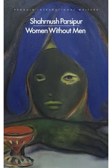 Women Without Men - Parsipur Shahrnush