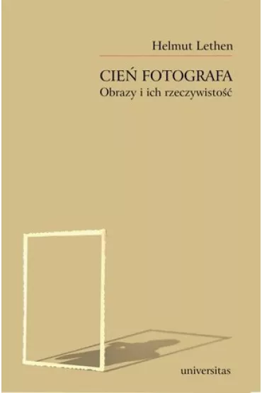 Cie� fotografa. Obrazy i ich rzeczywisto�� - Lethen Helmut