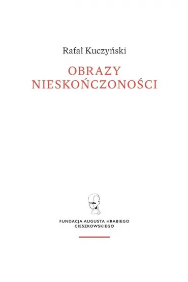 Obrazy niesko�czono�ci - Rafa�  Kuczy�ski