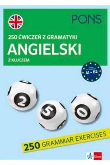 250 �wicze� z gramatyki angielskiego z kluczem na poziomie A1-B2  PONS