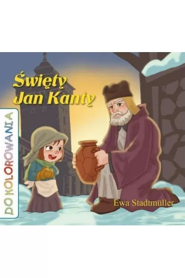 �wi�ty Jan Kanty - kolorowanka - Ewa Stadtmuller