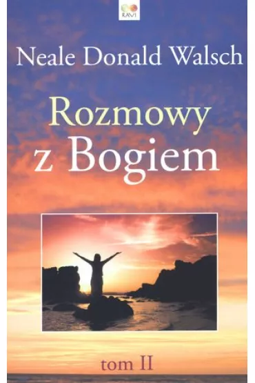 Rozmowy z Bogiem. Tom 2 - Neale Donald Walsch