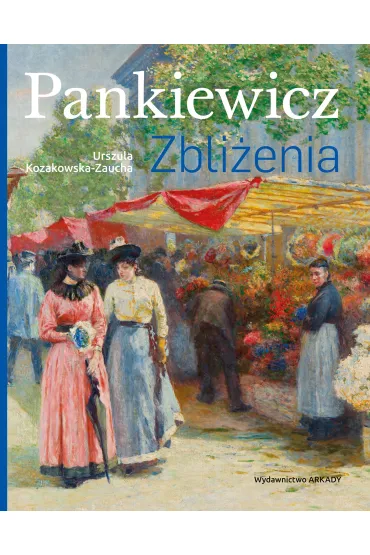 Pankiewicz. Zbli�enia - Urszula Kozakowska-Zaucha