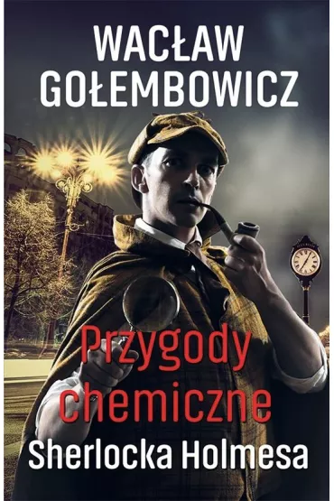Przygody chemiczne Sherlocka Holmesa - Wac�aw Go�embowicz
