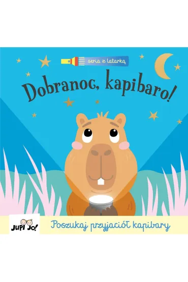 Dobranoc, kapibaro! (seria z latark�) - Katie Button