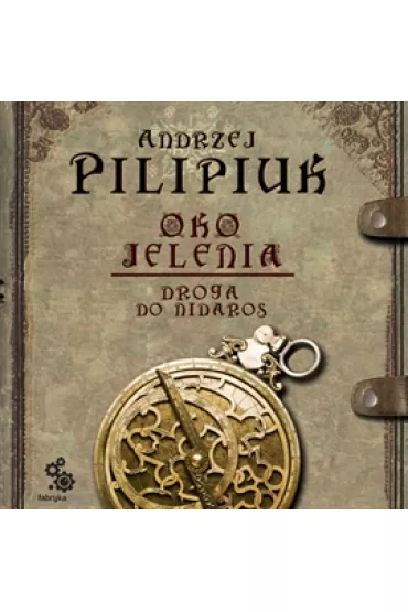 Audiobook Droga do Nidaros. Oko Jelenia. Tom 1 mp3 - Andrzej Pilipiuk