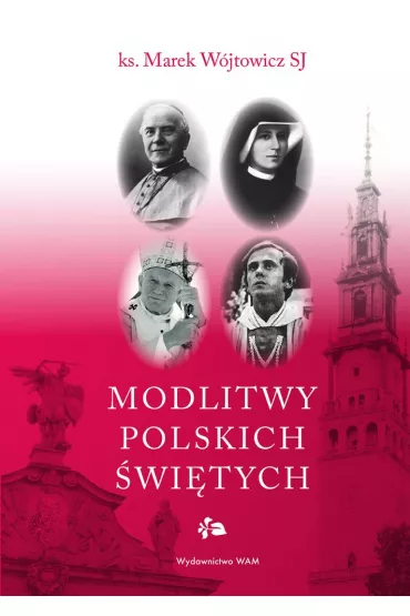 Modlitwy polskich �wi�tych - Marek W�jtowicz