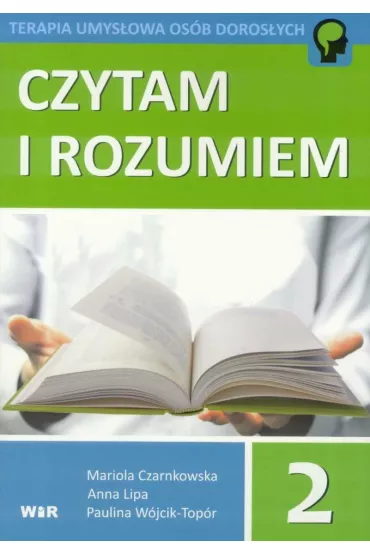 Czytam i rozumiem. Cz�� 2 - Anna Lipa, Mariola Czarnkowska, Paulina W�jcik-Top�r