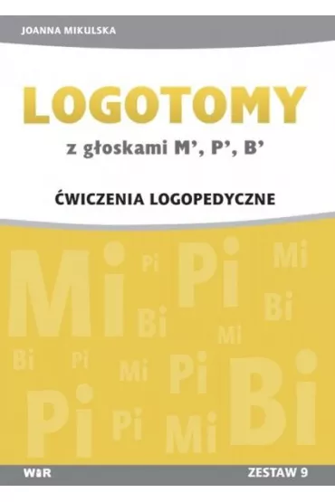 LOGOTOMY z g�oskami M, P, B �wiczenia logopedyczne - Joanna Mikulska