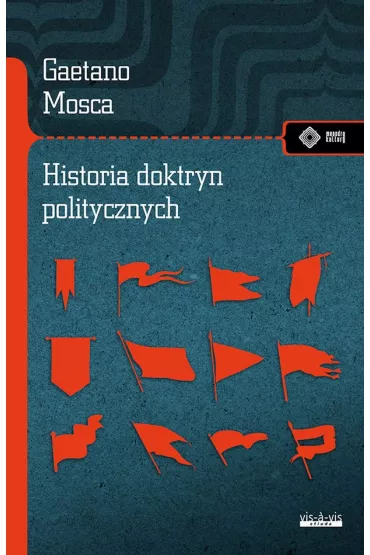 Historia doktryn politycznych - Gaetano Mosca