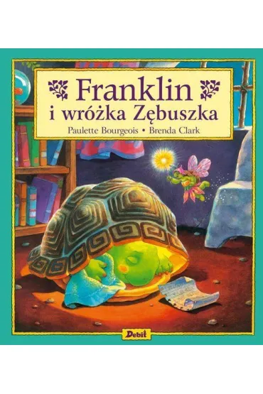 Franklin. Franklin i wr�ka Z�buszka - Paulette Bourgeois