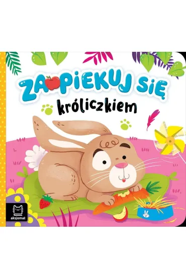 Zaopiekuj si� kr�liczkiem - Katarzyna  �anocha