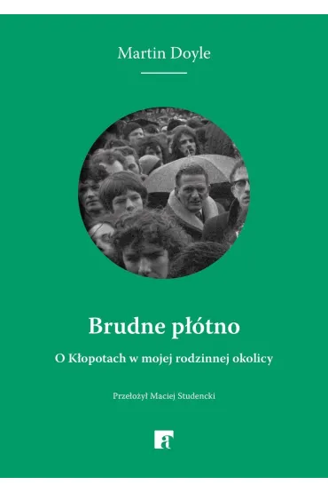 Brudne p��tno. O K�opotach w mojej rodzinnej okolicy - Martin Doyle