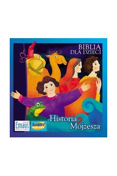 Audiobook Biblia dla Dzieci. Historia Mojesza mp3