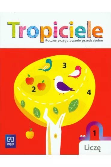 Tropiciele Roczne przyg. prz. Licz� WSiP - Danuta Kr�cisz, Ma�gorzata Walczak-Sarao