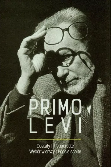 Ocala�y Il superstite Wyb�r wierszy Poesie scelte - Primo Levi