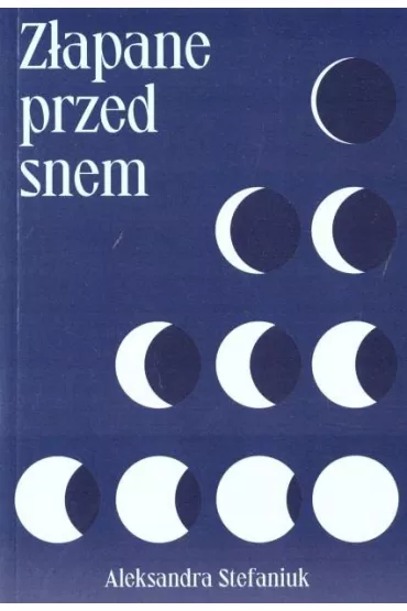 Z�apane przed snem - Aleksandra Stefaniuk