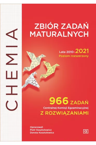 Chemia. Zbi�r zada� maturalnych. Lata 2010-2021. Poziom rozszerzony - Dorota Koszto�owicz, Piotr Koszto�owicz