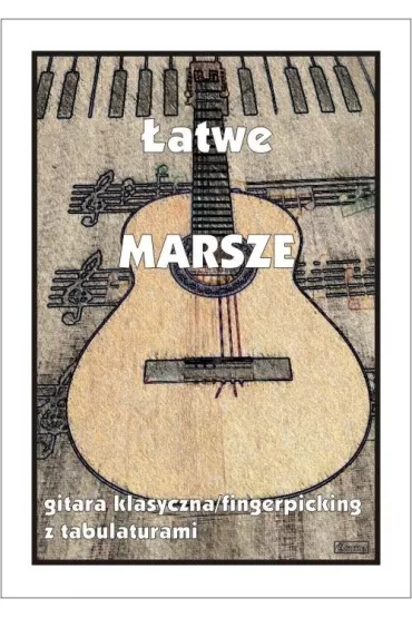 �atwe Marsze - gitara klasyczna - M Pawe�ek