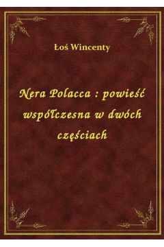 eBook Nera Polacca : powie wspczesna w dwch czciach epub