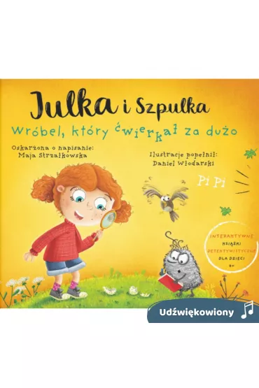 Audiobook Julka i Szpulka. Wrbel, ktry wierka za duo mp3 - Maja  Strzakowska