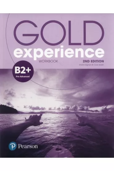 Gold Experience 2nd Edition B2+. Workbook - Sheila Dignen, Clare Walsh