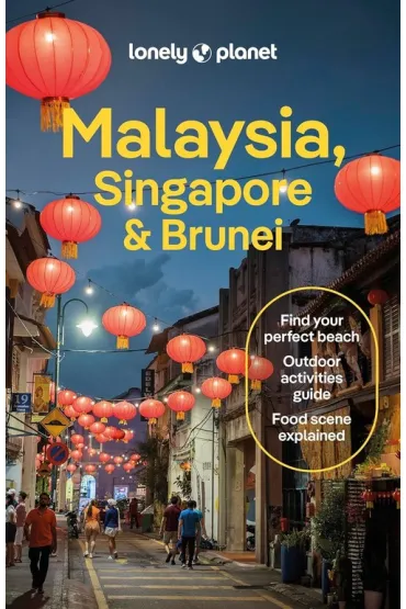 Malaysia, Singapore & Brunei. Lonely Planet