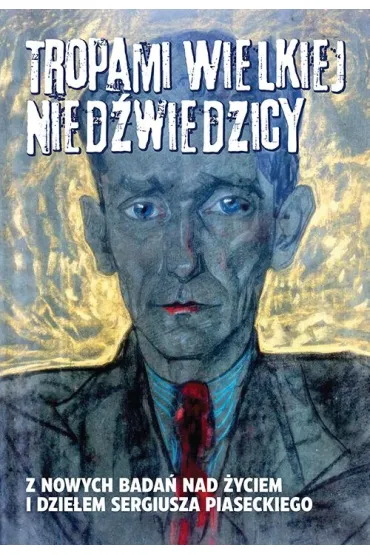 Tropami Wielkiej Nied�wiedzicy - Dorota Heck, Krzysztof Polecho�ski