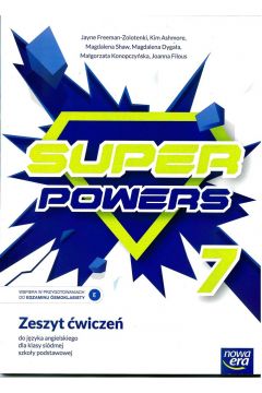 Super Powers 7. Zeszyt wicze do jzyka angielskiego dla klasy sidmej szkoy podstawowej