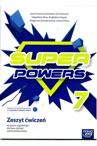 Super Powers 7. Zeszyt �wicze� do j�zyka angielskiego dla klasy si�dmej szko�y podstawowej - Magdalena Shaw, Ma�gorzata Konopczy�ska, Jayne  Freeman-Zolotenki, Joanna  Filous, Kim  Ashmore, Magdalena  Dyga�a