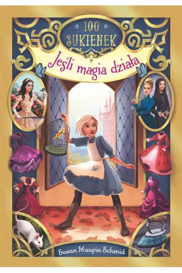 100 sukienek. Je�li magia dzia�a - Susan Maupin-Schmid
