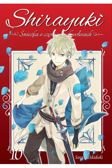 Shirayuki. �nie�ka o czerwonych w�osach. Tom 10 - Sorata Akiduki