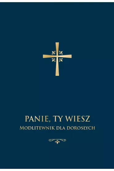 Panie, Ty wiesz. Modlitewnik dla doros�ych - Jerzy Ks Stranz