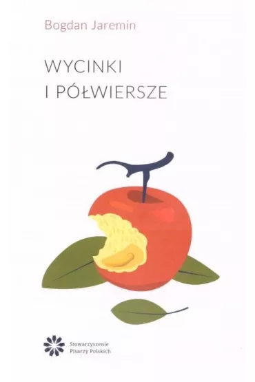 Wycinki i p�wiersze - Bogdan Jaremin