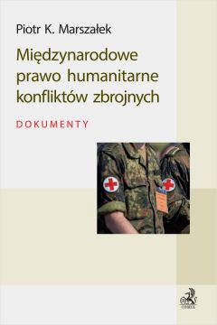 eBook Midzynarodowe prawo humanitarne konfliktw zbrojnych. Dokumenty pdf