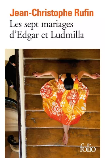 Sept mariages d'Edgar et Ludmilla - Jean-Christophe Rufin