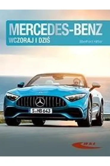Mercedes-Benz wczoraj i dzi� - Kittler Eberhardt