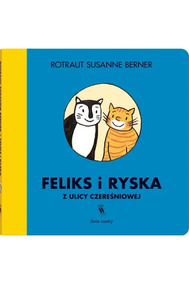 Feliks i Ryska z ulicy Czere�niowej - Rotraut Susanne Berner